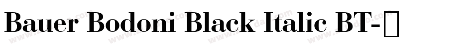 Bauer Bodoni Black Italic BT字体转换